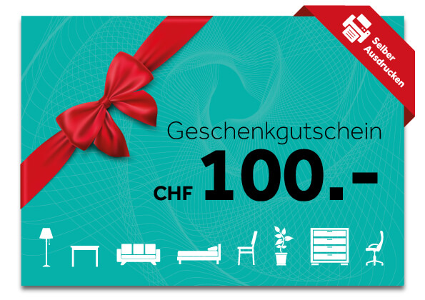 Möbel Schubiger AG Geschenkgutschein CHF 100.- Zum Ausdrucken  | Schubiger Möbel