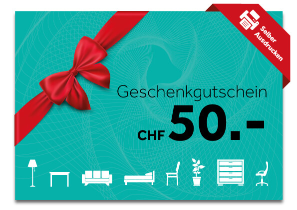 Möbel Schubiger AG Geschenkgutschein CHF 50.- Zum Ausdrucken  | Schubiger Möbel